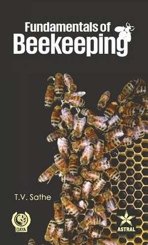 Fundamentals of Beekeeping de T. V. Sathe