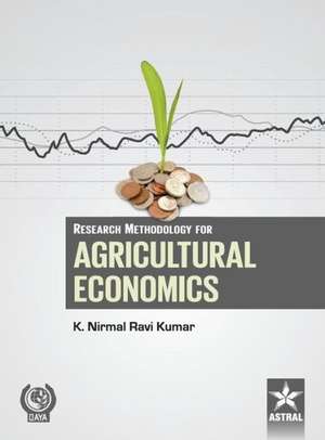 Research Methodology for Agricultural Economics de K. N. Ravi Kumar