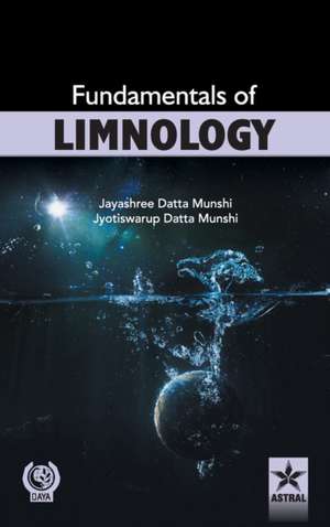 Fundamentals of Limnology de Jayshree Datta &. Jyotisawarup D Munshi