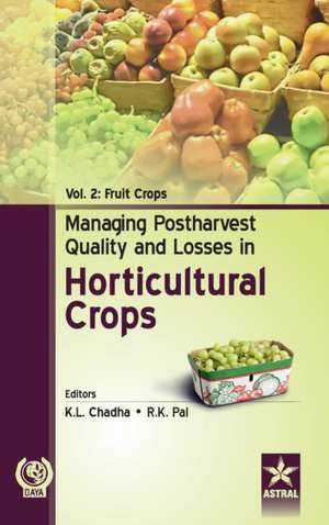 Managing Postharvest Quality and Losses in Horticultural Crops Vol. 2 de K. L. & Pal R. K. Chadha