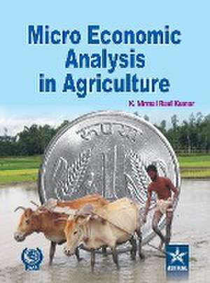 Micro Economic Analysis in Agriculture Vol. 1 de K. N. Ravi Kumar