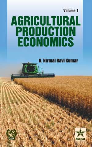 Agricultural Production Economics Vol. 1 de K. Nirmal Ravi Kumar