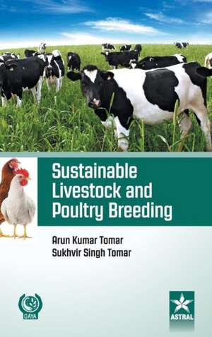 Sustainable Livestock and Poultry Breeding de Arun Kumar &Tomar Sukhvir Singh Tomar