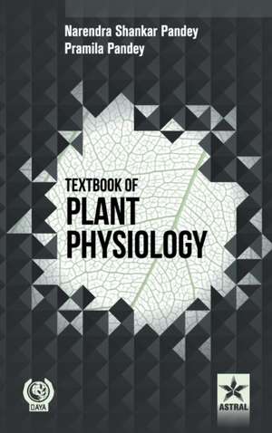 Textbook of Plant Physiology de Narendra Shankar Pandey Pramila Pandey