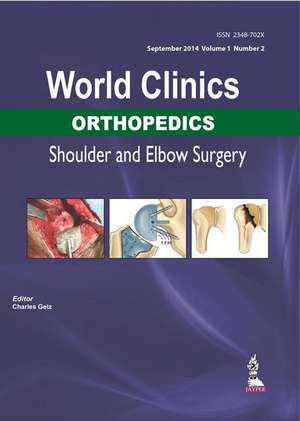 World Clinics: Orthopedics - Shoulder and Elbow Surgery de Charles L. Getz