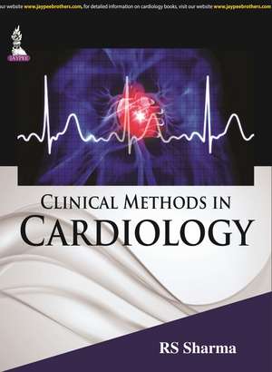 Clinical Methods in Cardiology de RS Sharma