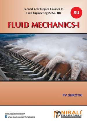 Fluid Mechanics - I de P. V. Shrotri