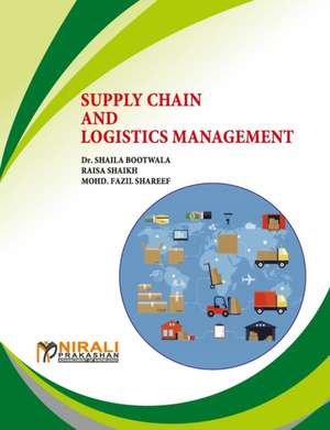 Supply Chain And Logistics Management de Shaila Bootwala