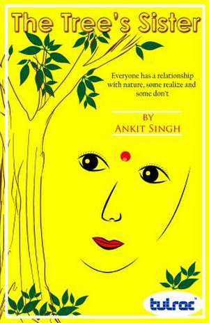 The Tree's Sister de Ankit Singh