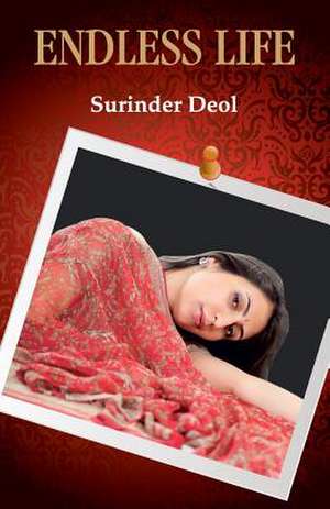 Endless Life de Surinder Deol