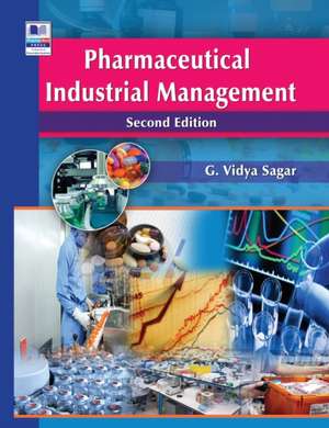 Pharmaceutical Industrial Management de G. Vidya Sagar