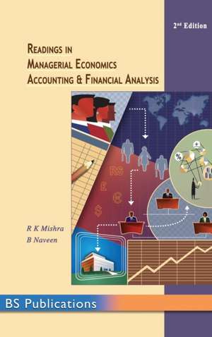 Readings in Managerial Economics, Accounting and Financial Analysis de R K Mishra