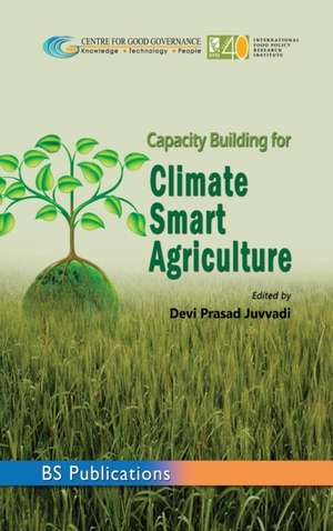 Capacity Building for Climate Smart Agriculture de Devi Prasad Juvvadi