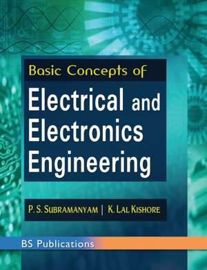 Basic Concepts of Electrical and Electronics Engineering de P S Subramanyam