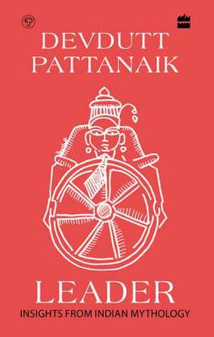 Leader: 50 Insights from Mythology de Devdutt Pattanaik