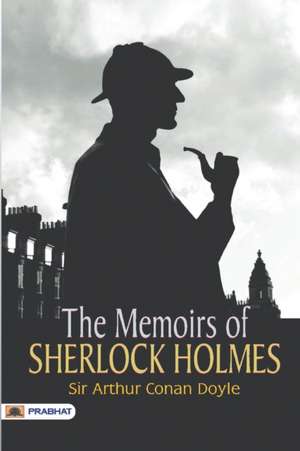 Memoirs of Sherlock Holmes de Arthur Conan Doyle