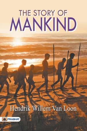 The Story of Mankind de Hendrik van Willem