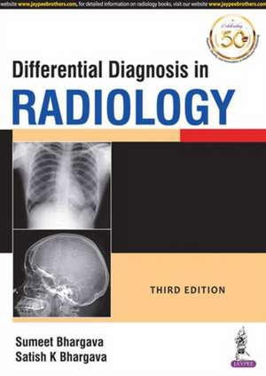 Differential Diagnosis in Radiology de Sumeet Bhargava