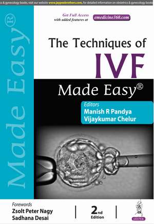 The Techniques of IVF Made Easy de Manish R Pandya