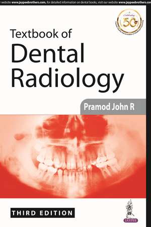 Textbook of Dental Radiology de Pramod John R