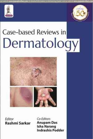 Case-based Reviews in Dermatology de Rashmi Sarkar