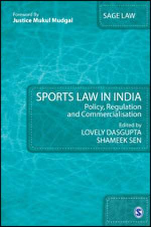 Sports Law in India: Policy, Regulation and Commercialisation de Lovely Dasgupta