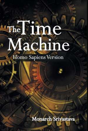 The Time Machine de Monarch Srivastava