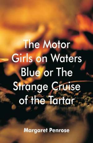 The Motor Girls on Waters Blue de Margaret Penrose