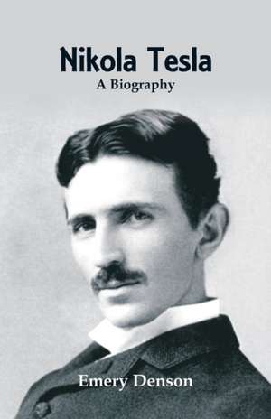 Nikola Tesla de Emery Denson