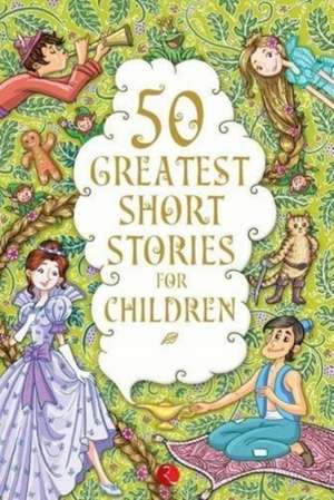 50 Greatest Short Stories for Children de Terry O'Brien