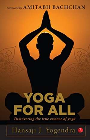 Yoga For All de Hansa J Yogendra