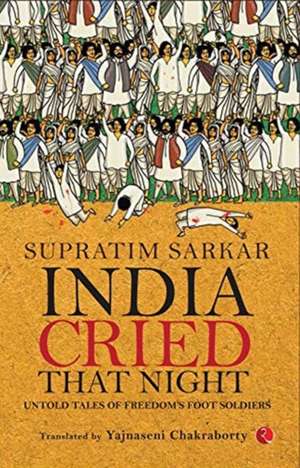 India Cried That Night (Flexi Pb) de Supratim Sarkar