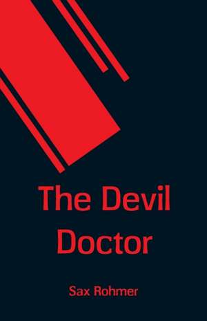 The Devil Doctor de Sax Rohmer