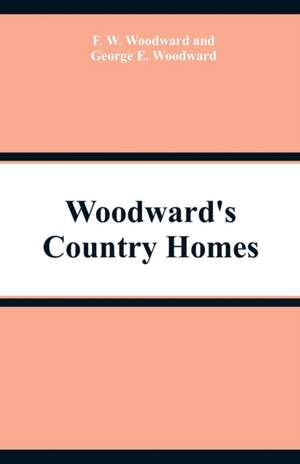 Woodward's Country Homes de F. W. Woodward