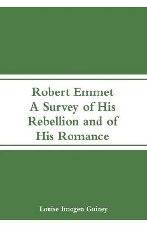 Robert Emmet de Louise Imogen Guiney