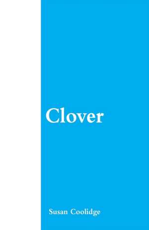 Clover de Susan Coolidge