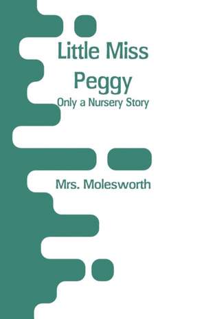 Little Miss Peggy de Molesworth