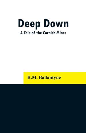 Deep Down de R. M. Ballantyne