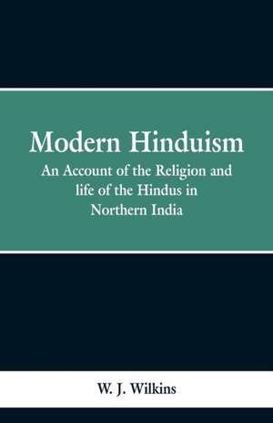 Modern Hinduism de W. J. Wilkins