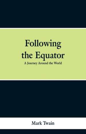 Following the Equator de Mark Twain