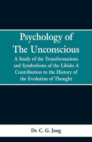 Psychology of the Unconscious de C. G. Jung