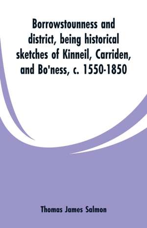 Borrowstounness and district de Thomas James Salmon