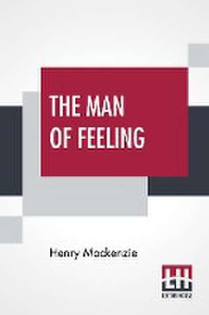 The Man Of Feeling de Henry Mackenzie