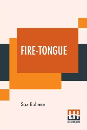 Fire-Tongue de Sax Rohmer