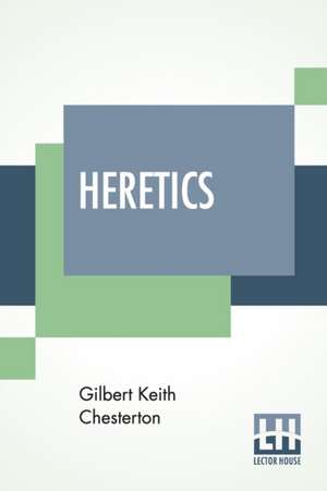 Heretics de Gilbert Keith Chesterton