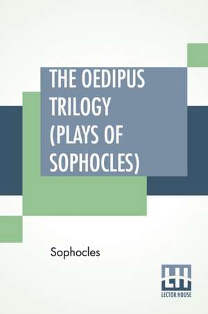 The Oedipus Trilogy (Plays of Sophocles) de Sophocles