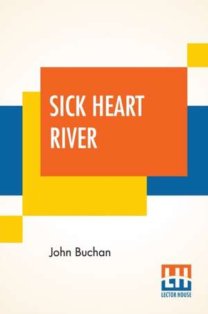 Sick Heart Rive de John Buchan