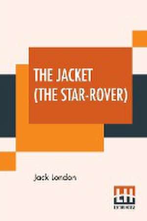 The Jacket (The Star-Rover) de Jack London