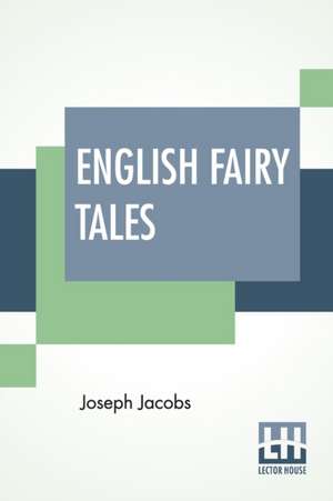 English Fairy Tales de Joseph Jacobs