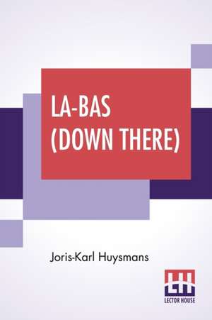 La-Bas (Down There) de Joris-Karl Huysmans